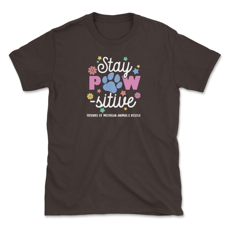 Stay Pawsitive (Friends of Michigan Animals Rescue) (Adult Short Sleeve T-Shirt)
