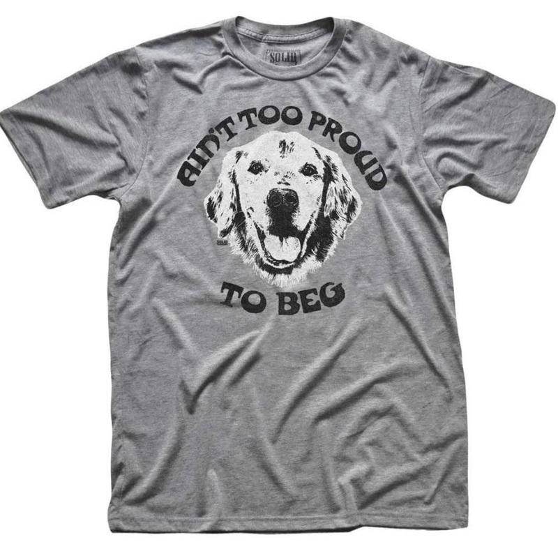 Solid Threads Ain’t Too Proud to Beg Tee