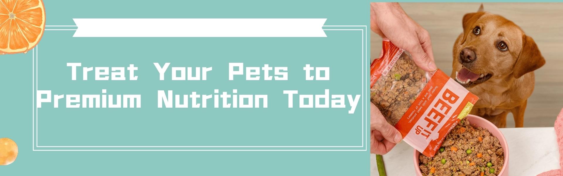 Treat Your Pets to Premium Nutrition Today